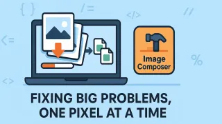 From Slow to Snappy: The Story Behind Building Image Composer
