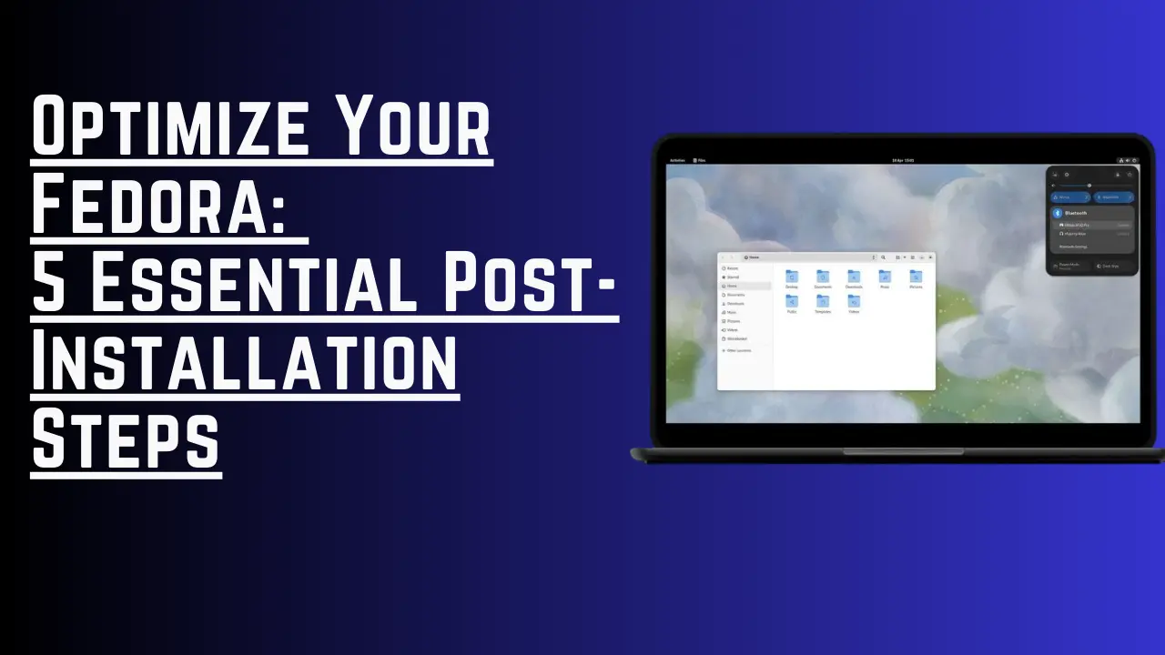 Optimize Your Fedora: 5 Essential Post-Installation Steps