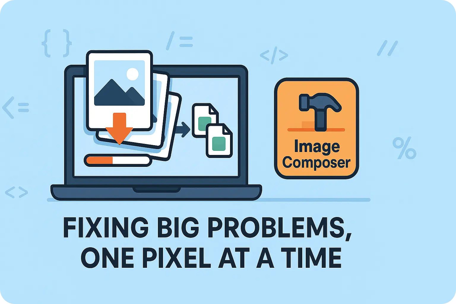 From Slow to Snappy: The Story Behind Building Image Composer